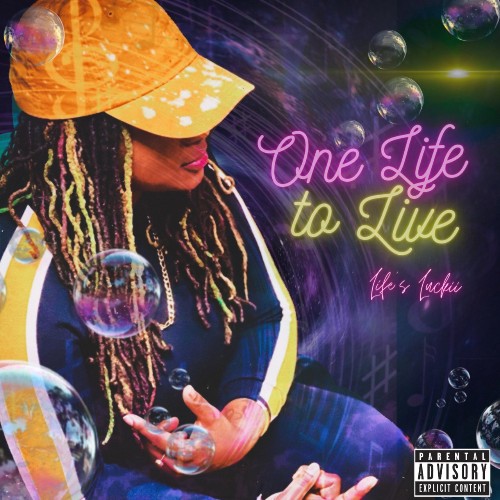 Life's Luckii - One Life To Live (2021)