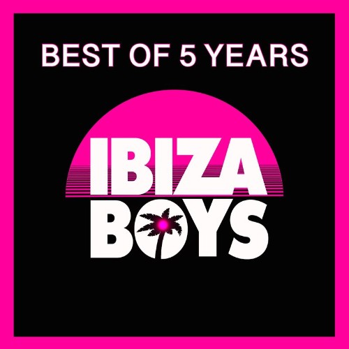 VA - Ibiza Boys - Best of 5 Years (2021) (MP3)