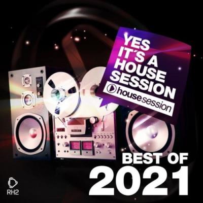 VA - Yes, It's a Housesession - Best of 2021 (2021) (MP3)