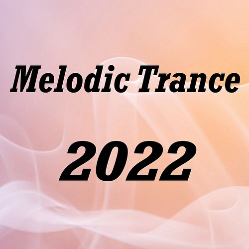 VA - Melodic Trance 2022 (2021)