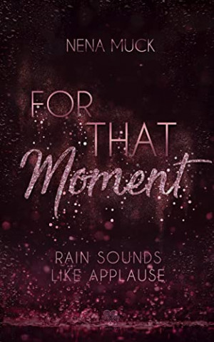 Cover: Nena Muck - For That Moment (Band2) Rain sounds like applause