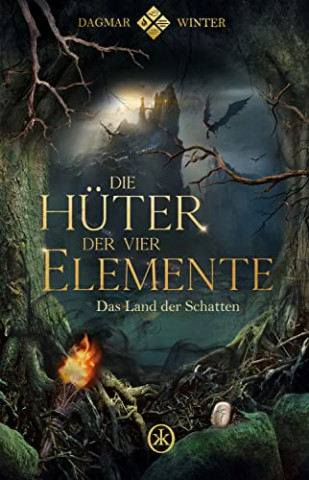 Cover: Dagmar Winter - Die Hüter der vier Elemente - Das Land der Schatten