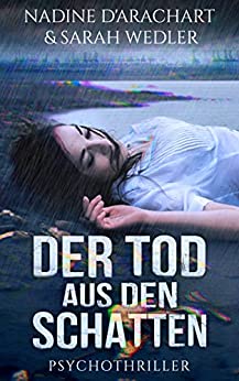 Cover: Nadine dArachart & Sarah Wedler - Der Tod Aus Den Schatten Psychothriller