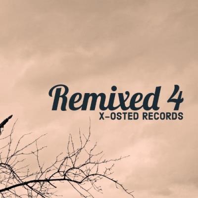 VA - X-OSTED - Remixed 4 (2021) (MP3)