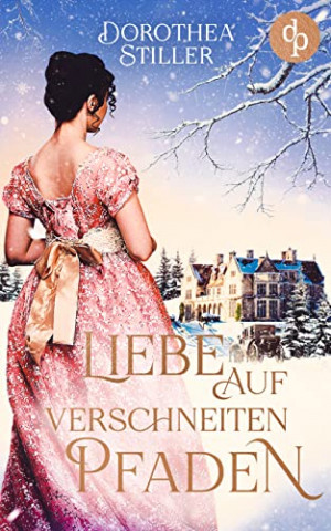 Cover: Dorothea Stiller - Liebe auf verschneiten Pfaden