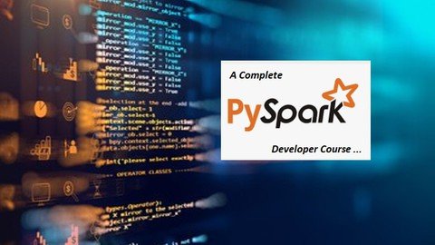 Complete PySpark Developer Course Spark with Python