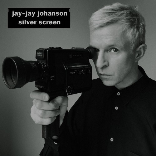 Jay-Jay Johanson - Silver Screen (2021)
