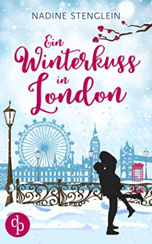 Cover: Nadine Stenglein - Ein Winterkuss in London