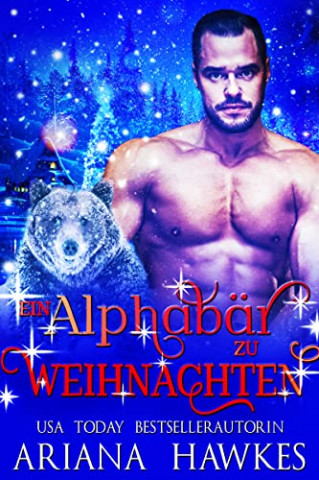 Cover: Ariana Hawkes - Ein Alphabär zu Weihnachten (Bärenwandler-Weihnachtsromane)