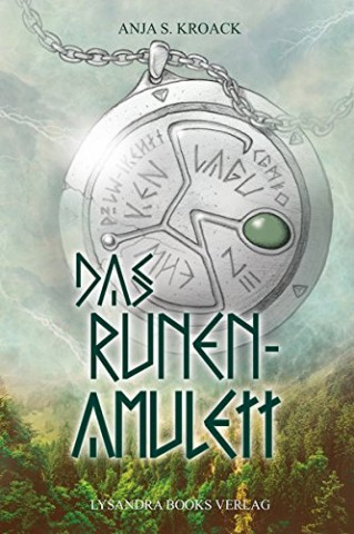 Cover: Anja S  Kroack - Das Runen Amulett