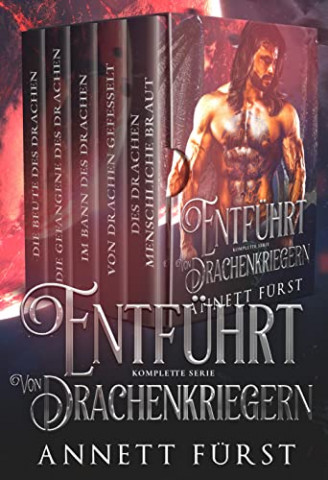 Cover: Annett Fürst - Entführt von Drachenkriegern Komplette Komplette