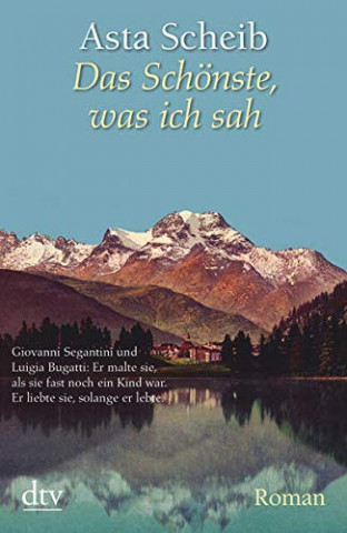 Cover: Asta Scheib - Das Schönste, was ich sah