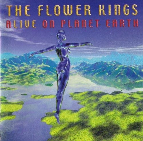The Flower Kings - Alive on Planet Earth (2000) (2CD) (LOSSLESS)