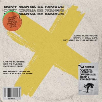 VA - Futuristic - Don't Wanna Be Famous (2021) (MP3)