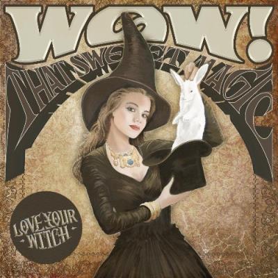 VA - Love Your Witch - Wow! That Sweet Magic (2021) (MP3)