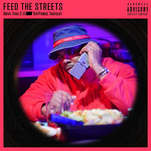 VA - RayPrince Trapalot - Drive Thru 3: Feed The Streets (2021) (MP3)