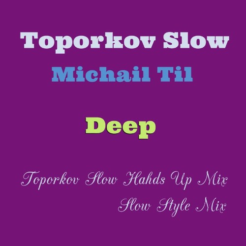 Toporkov Slow - Deep (2021)
