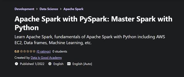 Apache Spark with PySpark - Master Spark with Python