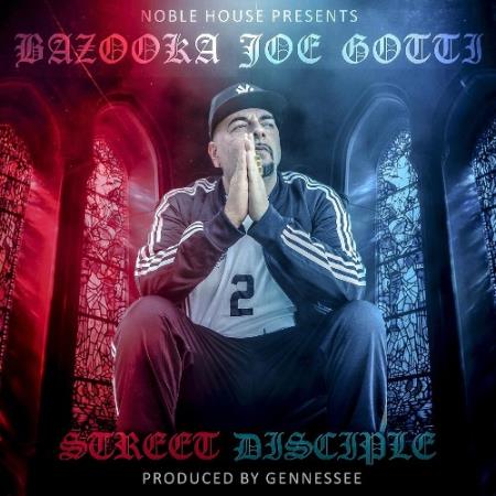 Bazooka Joe Gotti - Street Disciple (2021)