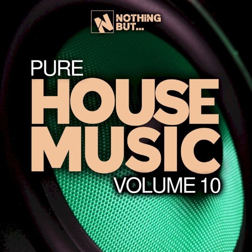 VA - Nothing But... Pure House Music, Vol. 10 (2022) (MP3)