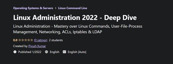 Piyush Kumar - Linux Administration 2022 - Deep Dive