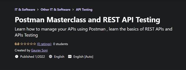 Gaurav Soni - Postman Masterclass and REST API Testing