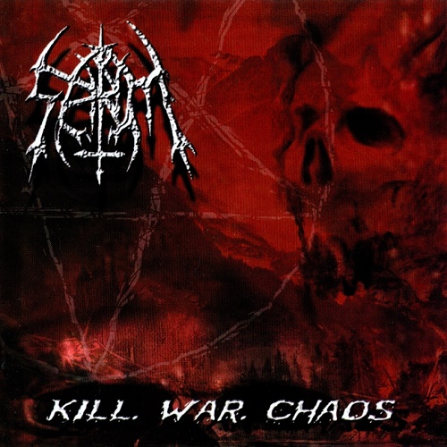 Seirim - Kill. War. Chaos. (2002)