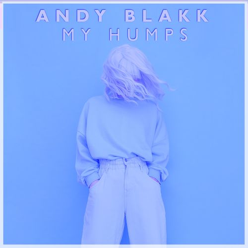 VA - Andy Blakk - My Humps (2021) (MP3)
