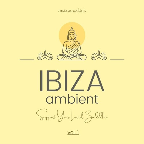 VA - Ibiza Ambient (Support Your Local Buddha), Vol. 1 (2022) (MP3)