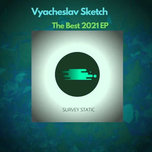 Vyacheslav Sketch - The Best 2021 EP (2022)