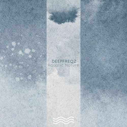 VA - deepfreqz - Aquatic Nature (2021) (MP3)