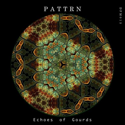 Pattrn - Echoes Of Gourds (2022)