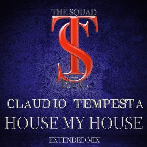 VA - Claudio Tempesta - HOUSE MY HOUSE (2022) (MP3)