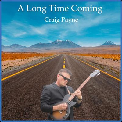 Craig Payne   A Long Time Coming (2021)