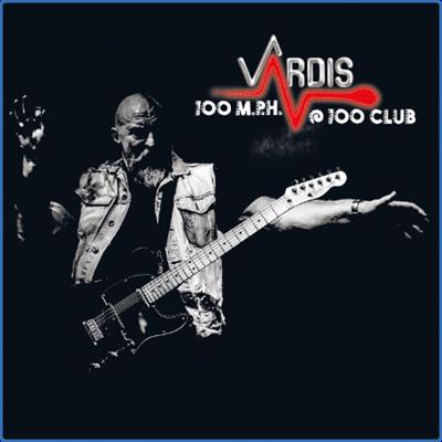 Vardis   100 M P H @ 100 Club (Live)   2021
