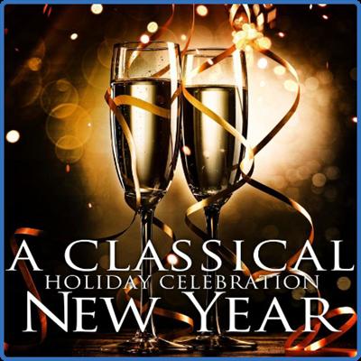 Various Artists   A Classical Holiday Celebration&#42889; New Year (2021)
