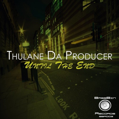 Thulane Da Producer - Until The End (2021)