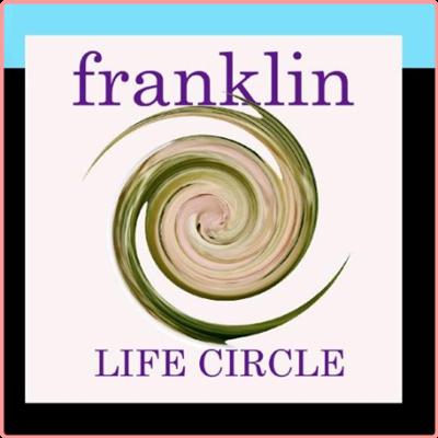Franklin   Life Circle (1974) (Bela Records Spain 2009)⭐MP3