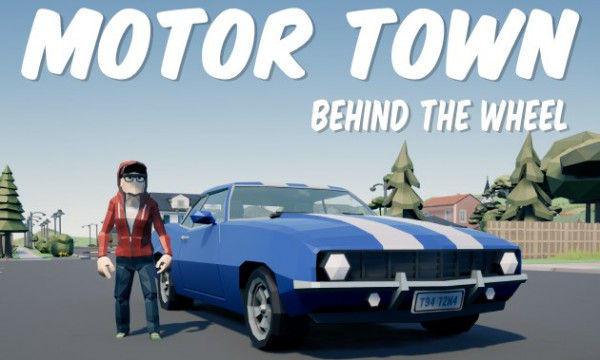 Motor Town: Behind The Wheel [v 0.6.1 | Early Access] (2021) PC | RePack от Pioneer