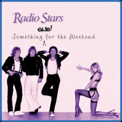 Radio Stars   Something Else for the Weekend (Expanded Version) (2021)