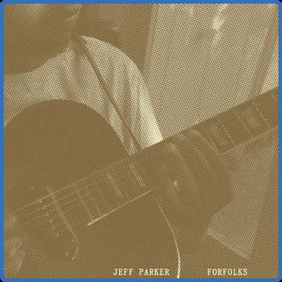 (2021) Jeff Parker   Forfolks [FLAC]