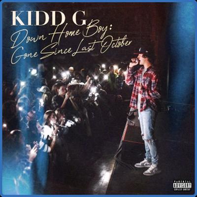 Kidd G   Down Home Boy Gone Since Last October (Deluxe) (2021)