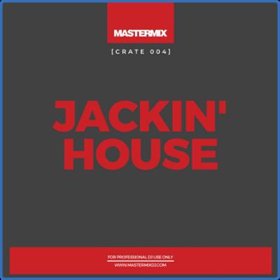 Mastermix Crate 004 Jackin' House (2021)