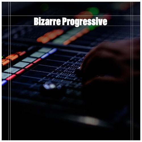 VA - Bizarre Progressive (Various Artists) (2021) (MP3)
