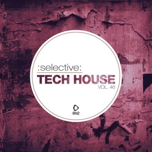 VA - Selective: Tech House, Vol. 46 (2022) (B - Edding 850 (Original Mix) [07:16])