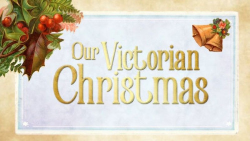 Channel 5 - Our Victorian Christmas (2021)