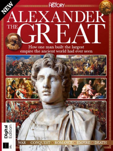 All About History: Alexander the Great – 3rd Edition 2021