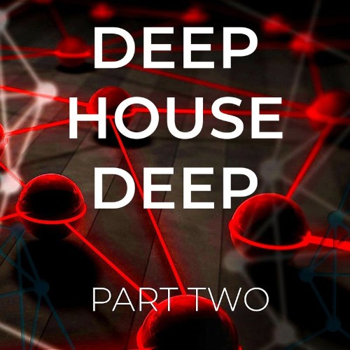 VA - Deep House Deep - Part Two (2021) (MP3)