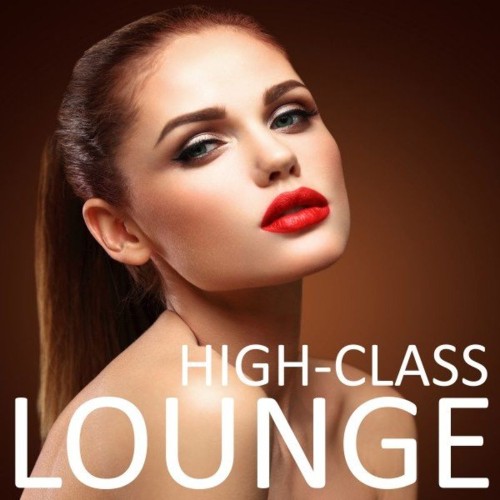 VA - High-Class Lounge (2021) (MP3)