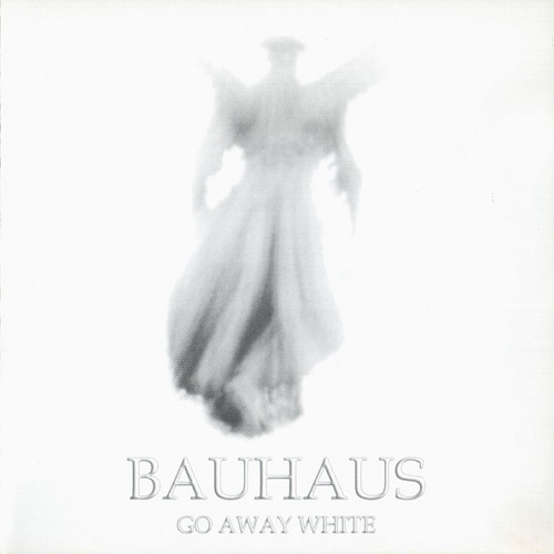 Bauhaus - Go Away White (2008)
